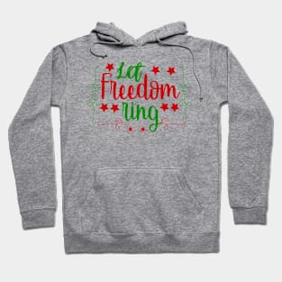 Christmas 12 - Let freedom ring Hoodie